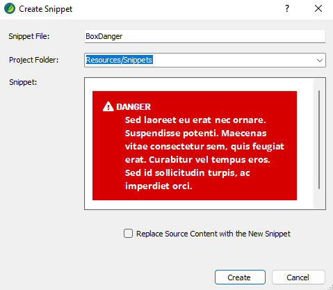 The Create Snippet window in Flare showing the Danger box. You can edit the filename and folder, as well as see what the snippet looks like. There is an unchecked box at the bottom of the window saying, "Replace source content with the new snippet".